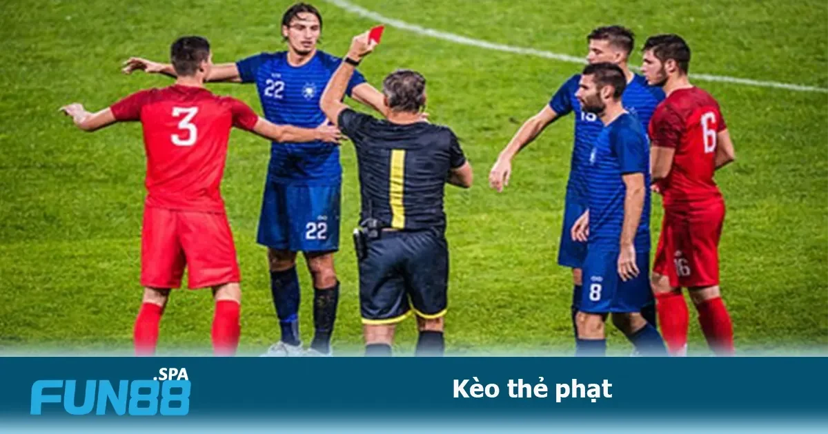 Kèo thẻ phạt FUN88 3 Hiểu rõ các dạng cược thẻ phạt, cách đọc chỉ số thẻ, cùng các yếu tố ảnh hưởng sẽ giúp bạn nâng cao khả năng thắng cược