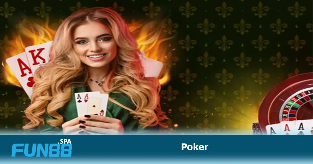 Poker FUN88 1 Fun88 giao diện dễ sử dụng, tốc độ chơi hợp lý, hỗ trợ nhiều thiết bị
