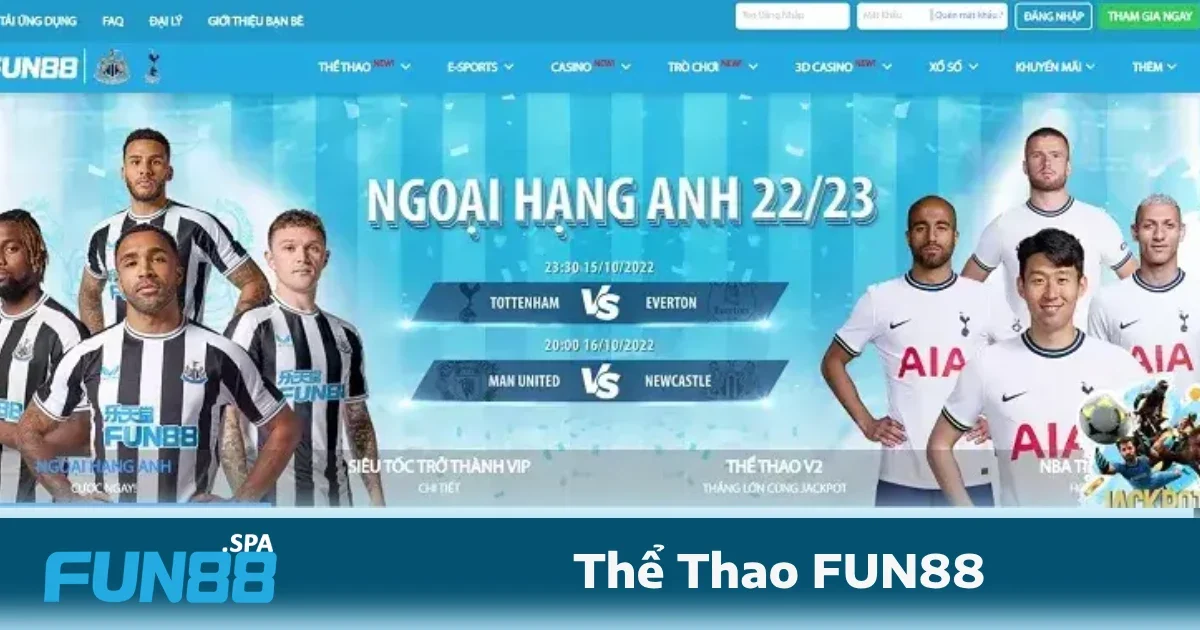 Thể Thao Fun88 2 Thể thao FUN88 cung cấp các dạng kèo phổ biến như kèo châu Á, châu Âu, tài xỉu và kèo phạt góc...